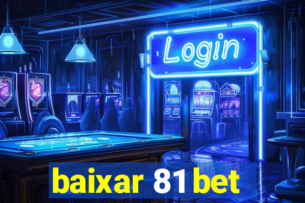 baixar 81 bet